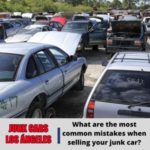 What are the most common mistakes when selling your junk car?