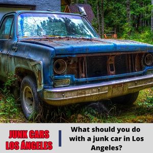 What should you do with a junk car in Los Angeles?